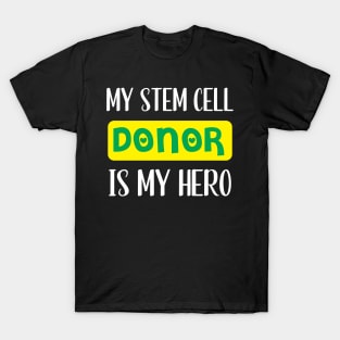 STEM CELL DONOR T-Shirt